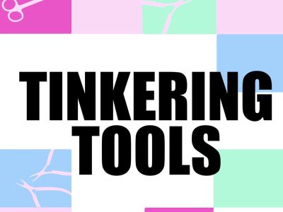 Tinkering Tools